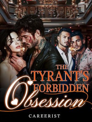 The Tyrant's Forbidden Obsession